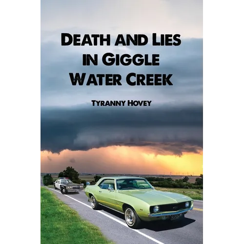 Death and Lies in Giggle Water Creek