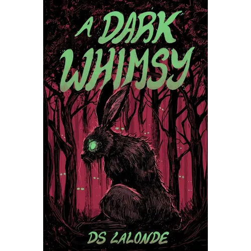 A Dark Whimsy