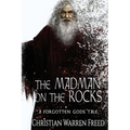 The Madman on the Rocks: A Forgotten Gods Tale
