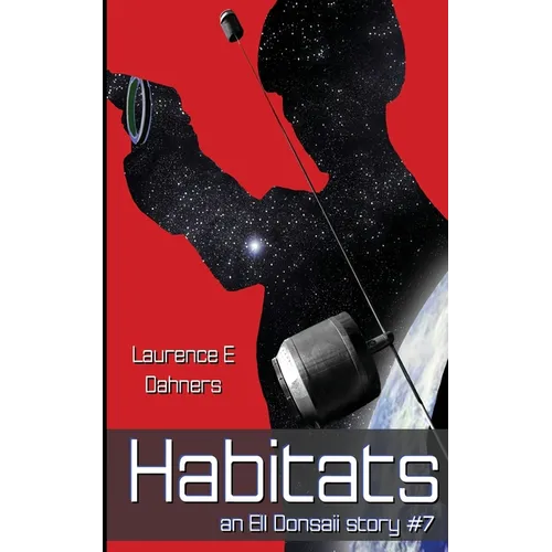 Habitats (an Ell Donsaii story #7)