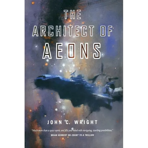The Architect of Aeons: Book Four of the Eschaton Sequence