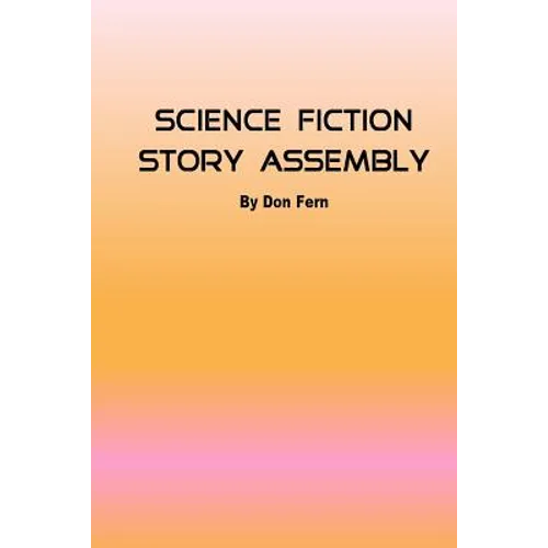 Science Fiction Story Assembly: Science Fiction Story Assembly