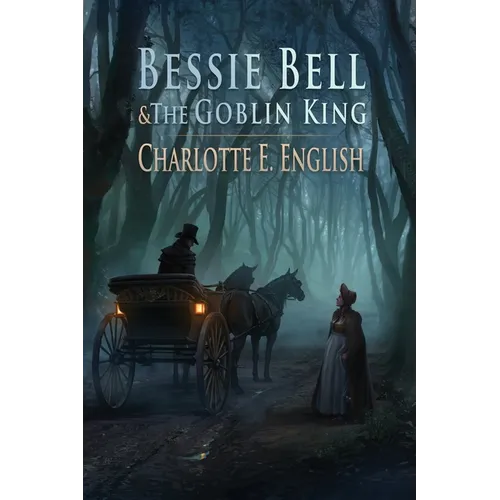 Bessie Bell and the Goblin King