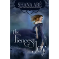 The Fiercest Joy