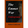 The Emmet War Underground
