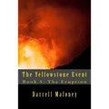 The Yellowstone Event: Book 5: The Eruption