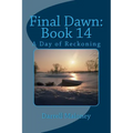 Final Dawn: Book 14: A Day of Reckoning