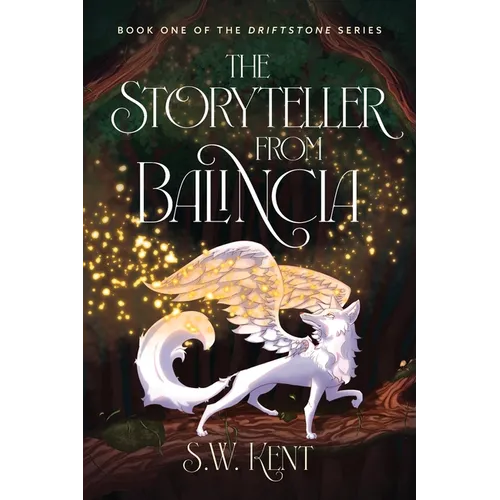 The Storyteller from Balincia: Book One of the Driftstone Series