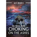 This Rotten World: Choking on the Ashes