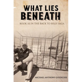 What Lies Beneath; Book 10 in the Back to Billy Saga