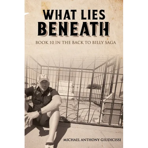 What Lies Beneath; Book 10 in the Back to Billy Saga