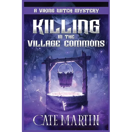Killing in the Village Commons: A Viking Witch Mystery