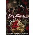 Deathball - Alternate Cover: A Post-Apocalyptic MM Dark Sports Romance