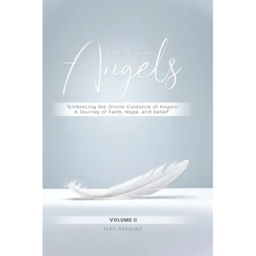 I Believe in Angels: Book II