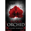 Blood Orchid: Night Flower Book 2