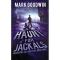 A Haunt for Jackals: A Post-Apocalyptic EMP-Survival Thriller