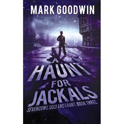 A Haunt for Jackals: A Post-Apocalyptic EMP-Survival Thriller