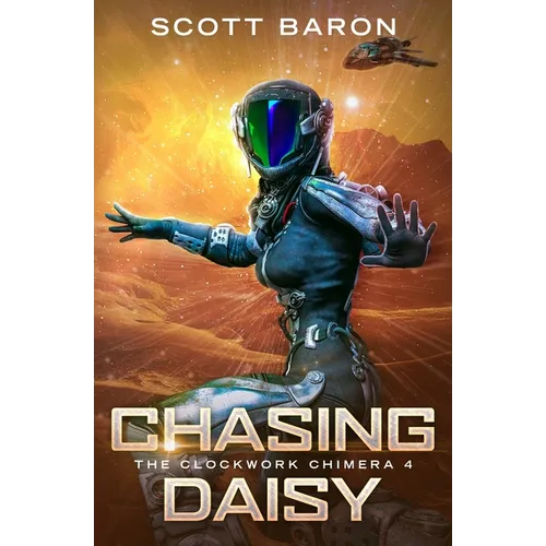 Chasing Daisy: The Clockwork Chimera Book 4