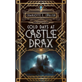 Cold Days at Castle Drax