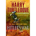 Hitler's War (The War That Came Early, Book One)