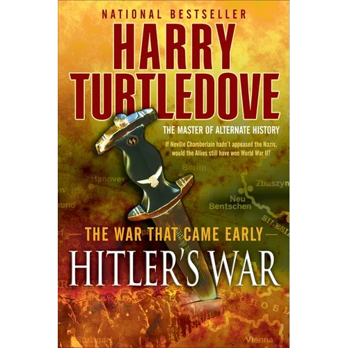 Hitler's War (The War That Came Early, Book One)
