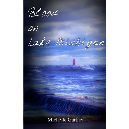 Blood on Lake Michigan