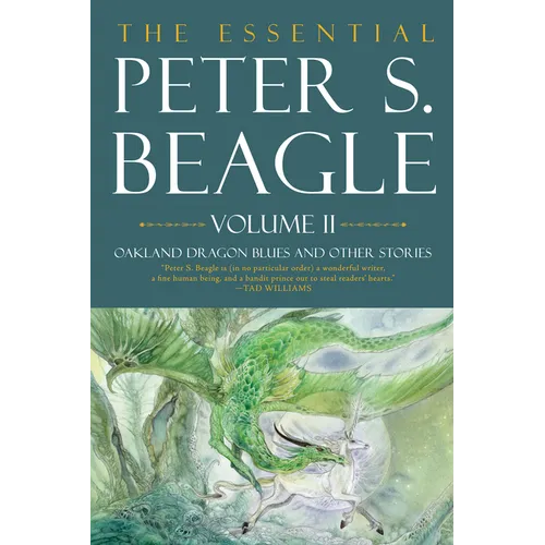The Essential Peter S. Beagle, Volume 2: Oakland Dragon Blues and Other Stories
