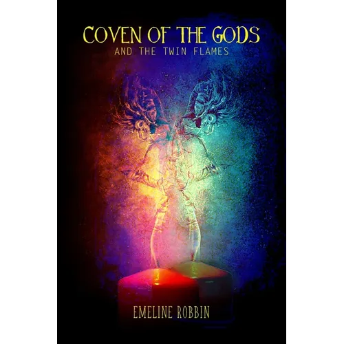 Coven of the Gods: And the Twin Flames