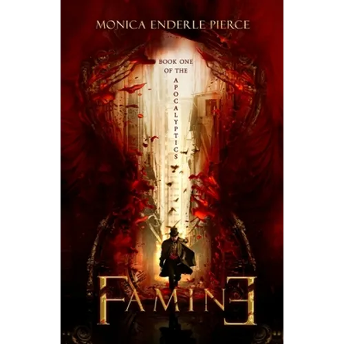 Famine: Book One of The Apocalyptics
