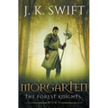 Morgarten: A novel of The Forest Knights