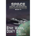 Stay Warm, Don't Die