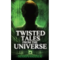 Twisted Tales From The Universe