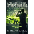 Apocalypse Virus Symptomatic: Symptoms may be Deadly