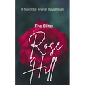 The Elite: Rose Hill