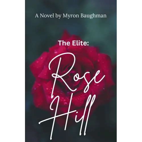The Elite: Rose Hill