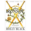 Ironside: A Modern Faerie Tale