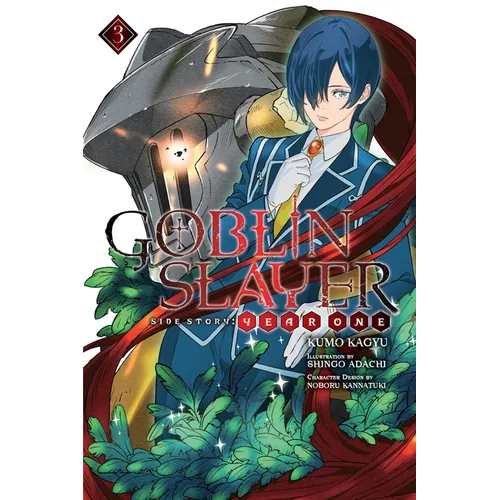Goblin Slayer Side Story: Year One, Vol. 3 (Light Novel): Volume 3
