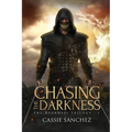 Chasing the Darkness: The Darkness Trilogy - 1