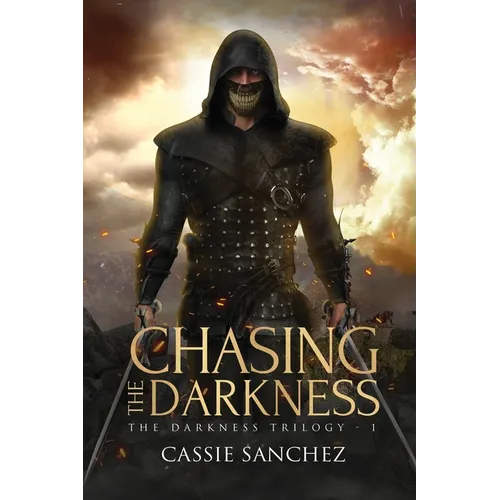 Chasing the Darkness: The Darkness Trilogy - 1
