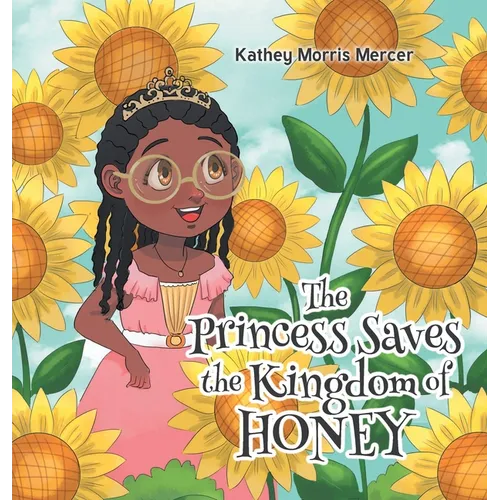 The Princess Saves the Kingdom of Honey