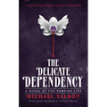 The Delicate Dependency