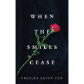 When the Smiles Cease