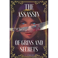 The Assassin of Grins and Secrets