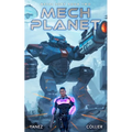 Mech Planet: A Mecha Space Opera Adventure