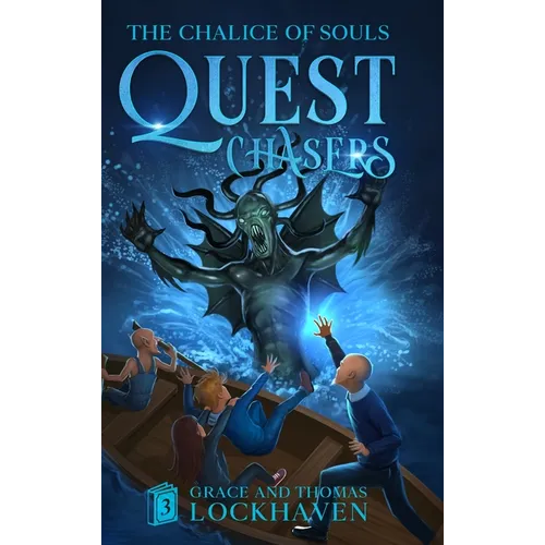 The Chalice of Souls (Book 3): Quest Chasers