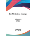 The Mysterious Stranger: A Romance (1916)