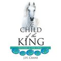 The Child of The King Volume II