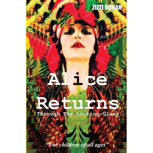 Alice Returns Through The Looking-Glass
