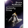 Humanity Prime: A Science Fiction Novel