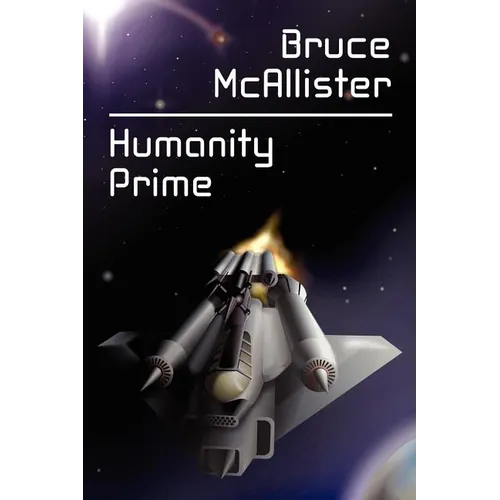 Humanity Prime: A Science Fiction Novel
